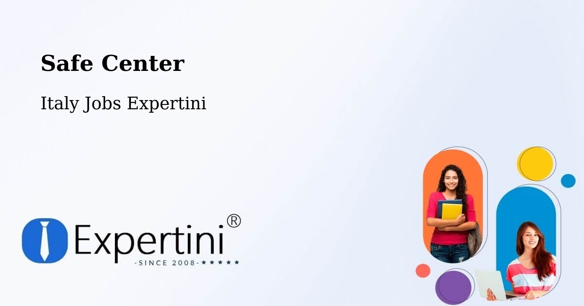 Safety Center – Certaldo - Italy Jobs Expertini